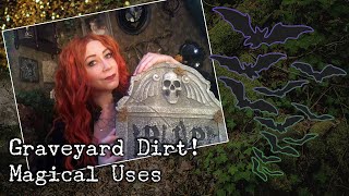 Graveyard Dirt Magical Uses [upl. by Ewen]