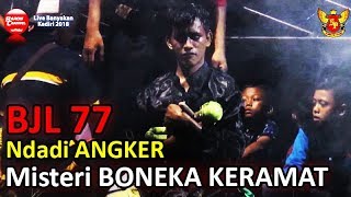 Angker BJL 77 Boneka Keramat  Lagu BAYI TRANTANAN Bu Yayuk Wulan  SAMBOYO PUTRO Banyakan 2018 [upl. by Hercule]