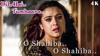 O Sahiba O Sahiba Full Video  Dil Hai Tumhaara  Preity Zinta amp Arjun Rampal  Sonu Nigam [upl. by Kusin]