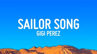 Gigi Perez  Sailor Song Lyrics [upl. by Dore]