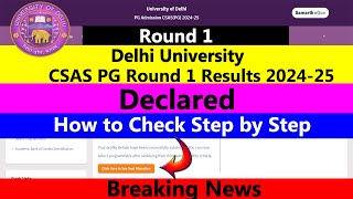 DU CSAS PG 2024 Round 1 Results Declared 🔥  How to Check Step by Step  CUET PG 2024 [upl. by Shipman]