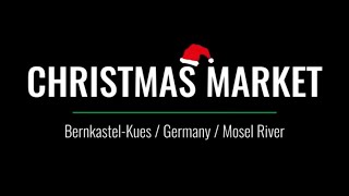 Christmas market BernkastelKues  Germany  Mosel River 🇩🇪 [upl. by Helm]