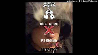 MBT X MITREVV  BEZ RUCERIHANNA REMIX OFFICIAL AUDIO [upl. by Takashi14]