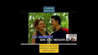 SOHAIMI MIOR HASSAN EPILOG CINTA DARI BROMLEY COVER BY SAIFUL MZ [upl. by Jennine]