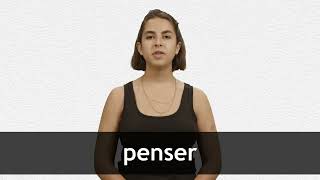 How to pronounce PENSER in French [upl. by Acinoreb329]