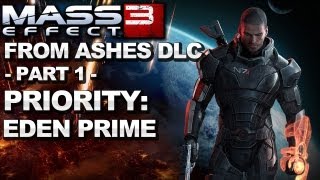 Mass Effect 3  From Ashes DLC Priority Eden Prime  DLC Walkthrough Part 1 [upl. by Drewett]