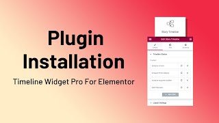 Timeline Widget Pro For Elementor  Plugin Installation amp Content Tab Settings [upl. by Anrev]