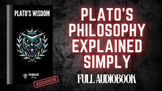 Platos Wisdom  Platos Philosophy Explained Audiobook Full Length [upl. by Wilder863]