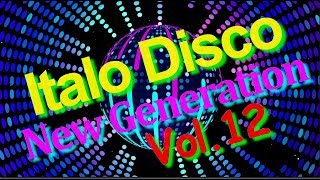 Italo Disco  New Generation Vol12 2018 [upl. by Witt]