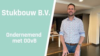 Ondernemend met OOvB  Stukbouw BV [upl. by Henrion]