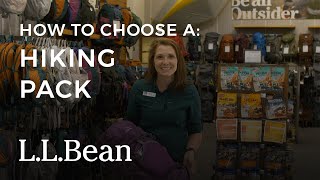 How to Choose a Hiking Pack  LLBean [upl. by Wildermuth761]