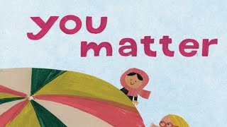 You Matter  Christian Robinson Read Aloud [upl. by Pirbhai]