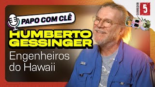 Humberto Gessinger  Engenheiros do Hawaii  Papo com Clê [upl. by Marcos386]