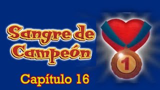 SANGRE DE CAMPEÓN ❤Capïtulo 16  📖AUDIOLIBRO EN ESPAÑOL [upl. by Marwin]