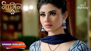 Naagin S2  नागिन S2  Episodic Highlights  Ep 55  57 [upl. by Trescott]