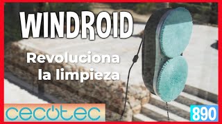 Windroid 890 Cecotec El Futuro de la Limpieza de Cristales Unboxing y Funcionamiento [upl. by Englis]