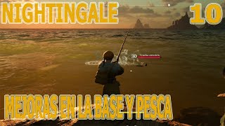 NIGHTINGALE 10 Mejoras en base y pesca [upl. by Mitchael]