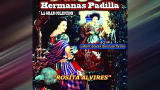 HERMANAS PADILLA LA GRAN COLECCION 40 AUTENTICOS EXITOS RANCHEROS [upl. by Pellet]