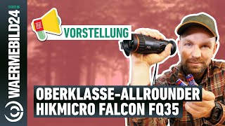 Der OberklasseAllrounder mit breitem Sehfeld  das Hikmicro Falcon FQ35 im Check 📦 [upl. by Fante]