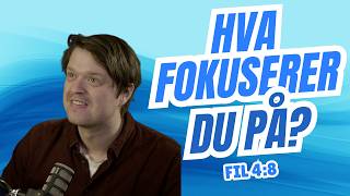 Hva fokuserer du på Fil 48 [upl. by Nyleuqcaj613]