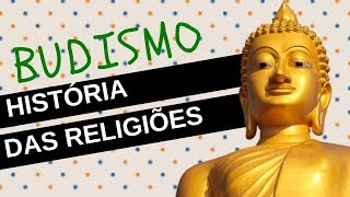 História das Religiões 7 BUDISMO [upl. by Annoet]