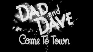 Dad and Dave Come to Town 1938 bush comedy where hicks from the stix meet the big smoke [upl. by Noret223]