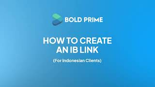 Bold Primes IB  Generate IB Link For Indonesia Clients [upl. by Kluge]