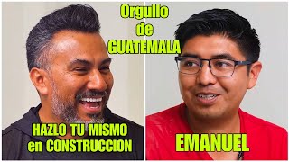 ORGULLO DE GUATEMALA  Emanuel Eliseo  HAZLO TU MISMO EN CONSTRUCCION  Episodio  12 [upl. by Juanne393]