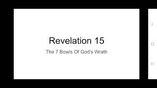 Revelation 15 The 7 Bowls of Gods Wrath [upl. by Naot62]