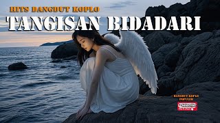 TANGISAN BIDADARI  DANGDUT KOPLO POPULER [upl. by Laohcin]