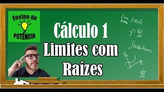 Limites com Raízes  Cálculo 1  Aula 9 [upl. by Gotthard]