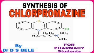 CHLORPROMAZINE SYNTHESIS [upl. by Tray90]