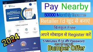 paynearby account kaise banaye 2024  Pay Nearby Retailer Id Banay  New Process 2024 [upl. by Hanover727]