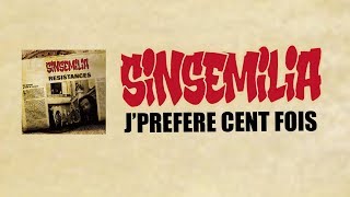 SINSEMILIA Jpréfère 100 fois Official Audio  Lyrics RÉSISTANCES [upl. by Kurt]