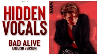 WayV 威神V  Bad Alive English Version HIDDEN VOCALS HARMONIES amp ADLIBS [upl. by Ojyma]