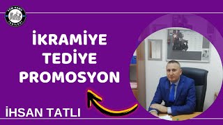 Kamu İşçilerine Önemli Haberi İhsan Tatlı Veriyor Tediye İkramiye Promosyon bilgilendirmesi [upl. by Mikey753]