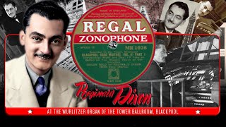 Blackpool Song Mixture No6  Part 1  Reginald Dixon at the Theatre organ [upl. by Latif]