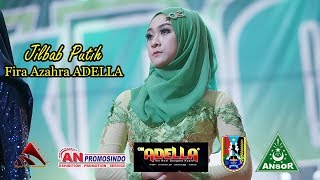 ADELLA Jilbab Putih Fira Azahra Live Tuban GP Ansor [upl. by Alakam508]