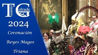 4K Coronación de los Reyes Magos de Triana 2024 [upl. by Anilra124]