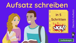 ✅ 5 Schritte zum guten Aufsatz  Beispiel [upl. by Dnomaid405]