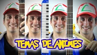 Temas de Animes 1  Canal Anos Incríveis [upl. by Annawd]