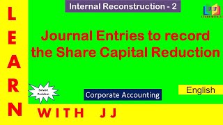 Alteration of share capital and Internal Reconstruction  Part 2 in Tamil journalentries [upl. by Sig]