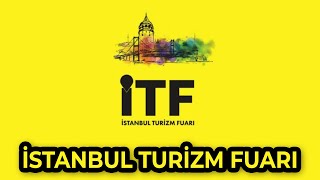 İstanbul Turizm Fuarı ITF [upl. by Arries]