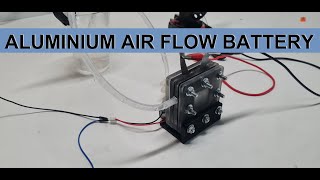 Diy Aluminium Air flow Battery [upl. by Anial]