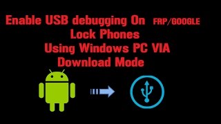 How to Enable USB Debugging Mode Unlock BootloaderADB on FRP Locked Samsung Devices To Remove 2017 [upl. by Horan]