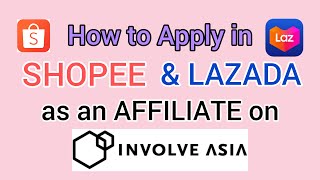 How to Apply in SHOPEE amp LAZADA as an AFFILIATE on INVOLVE ASIA  Part 2 [upl. by Nitsud]