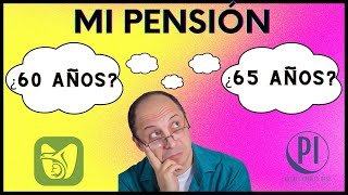 Pensionarme a los 60 o 65 años [upl. by Jerman640]