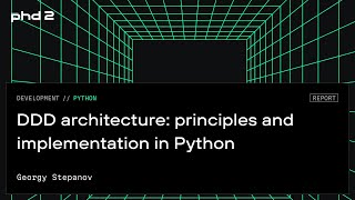 DDD architecture principles and implementation in Python [upl. by Gimble]