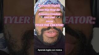 Aprende inglés con el rap de Estados Unidos 1 LÍNEA de Tyler The Creator hiphopenespañol [upl. by Hairam]