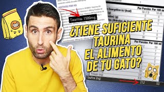 ¿Cuánta TAURINA debe tener el ALIMENTO de tu GATO 🍖🐱♉  Piensos suplementados con taurina [upl. by Ecitnerp]